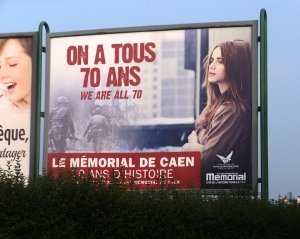 2014 was the 70th anniversary of D-Day. All over Normandy are signs, billboards, posters, and drawings in shop windows commemorating the event, in addition to permanent memorials.